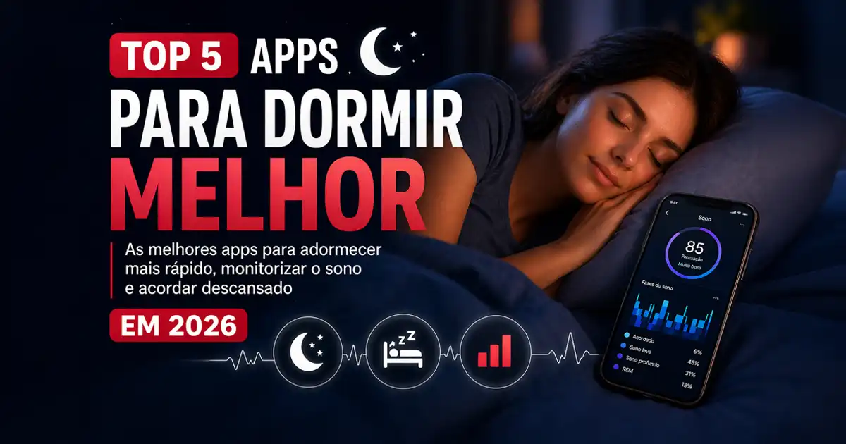 Melhores Apps para Dormir Melhor em 2026 (Top 5)