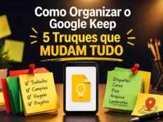 Como Organizar o Google Keep: 5 Truques que Mudam Tudo Como Organizar o Google Keep: 5 Truques que Mudam Tudo