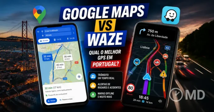 Google Maps vs Waze: Qual o Melhor GPS em Portugal em 2026?