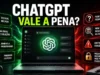 ChatGPT vale a pena? A minha opinião sincera chatgpt-vale-a-pena_capa